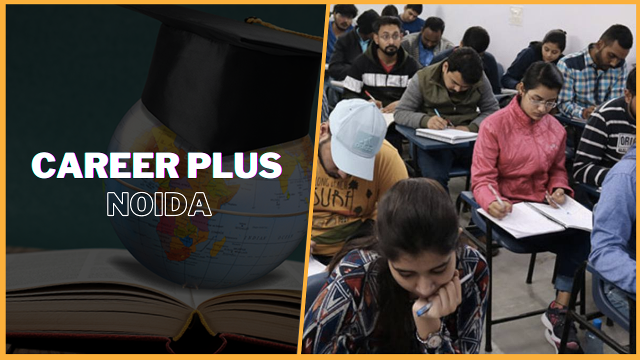 Career Plus IAS Academy Noida